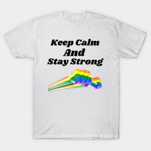 Keep Calm and Stay Strong T-Shirt